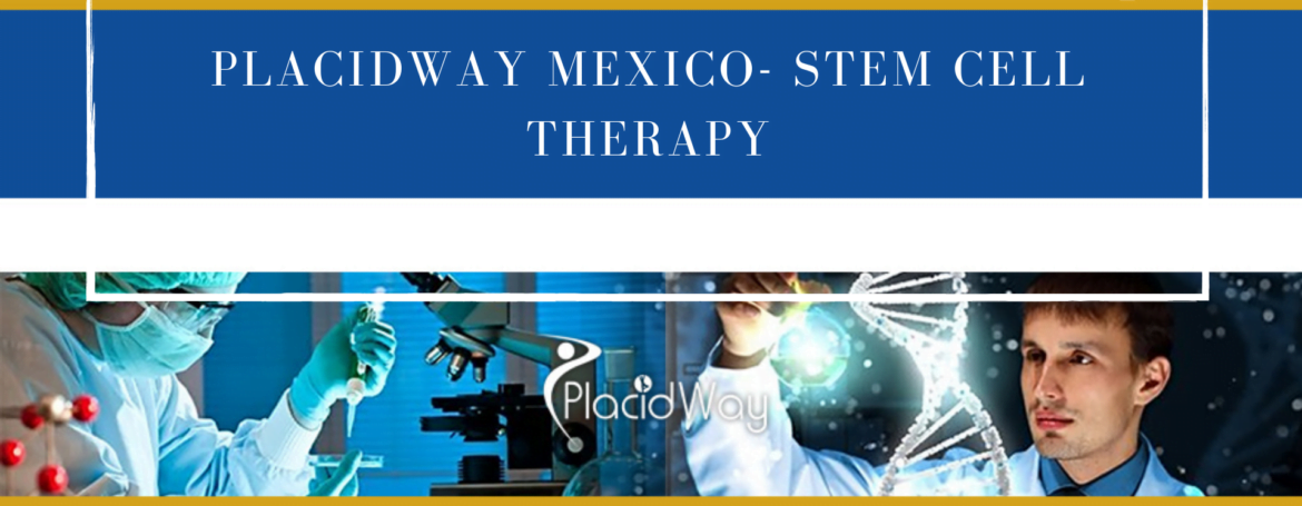 PlacidWay Mexico- Stem Cell Therapy
