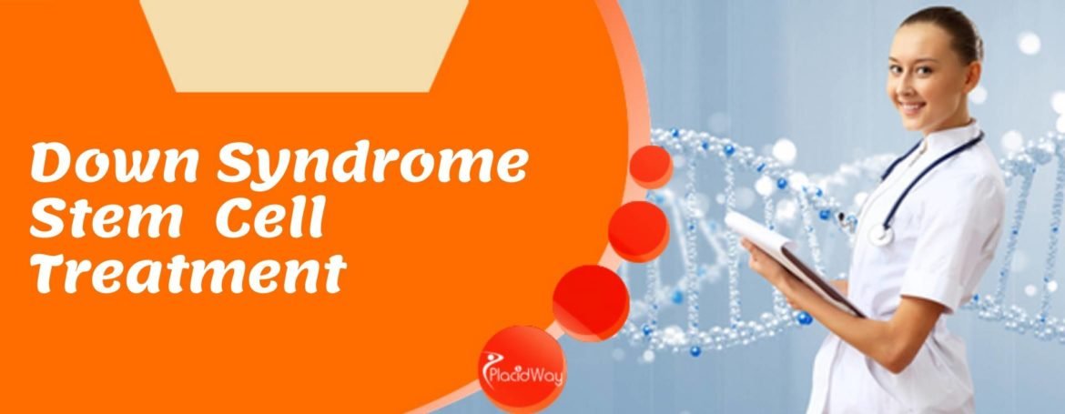 Down Syndrome Stem Cell Treatment