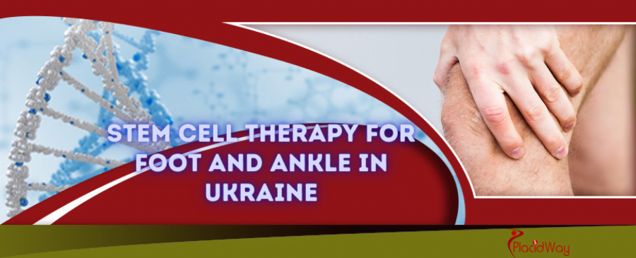 Stem Cell Therapy for Foot and Ankle in Ukraine
