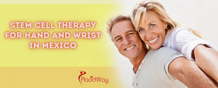 Stem Cell Therapy for Hand and Wrist in Mexico