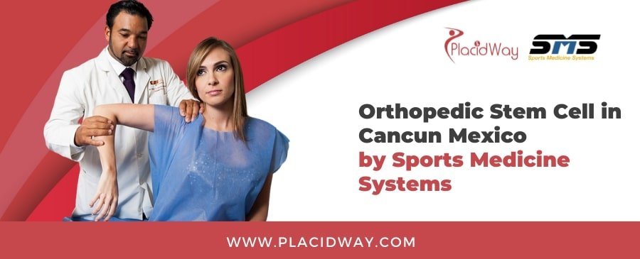 Orthopedic Stem Cell in Cancun Mexico by Sports Medicine Systems