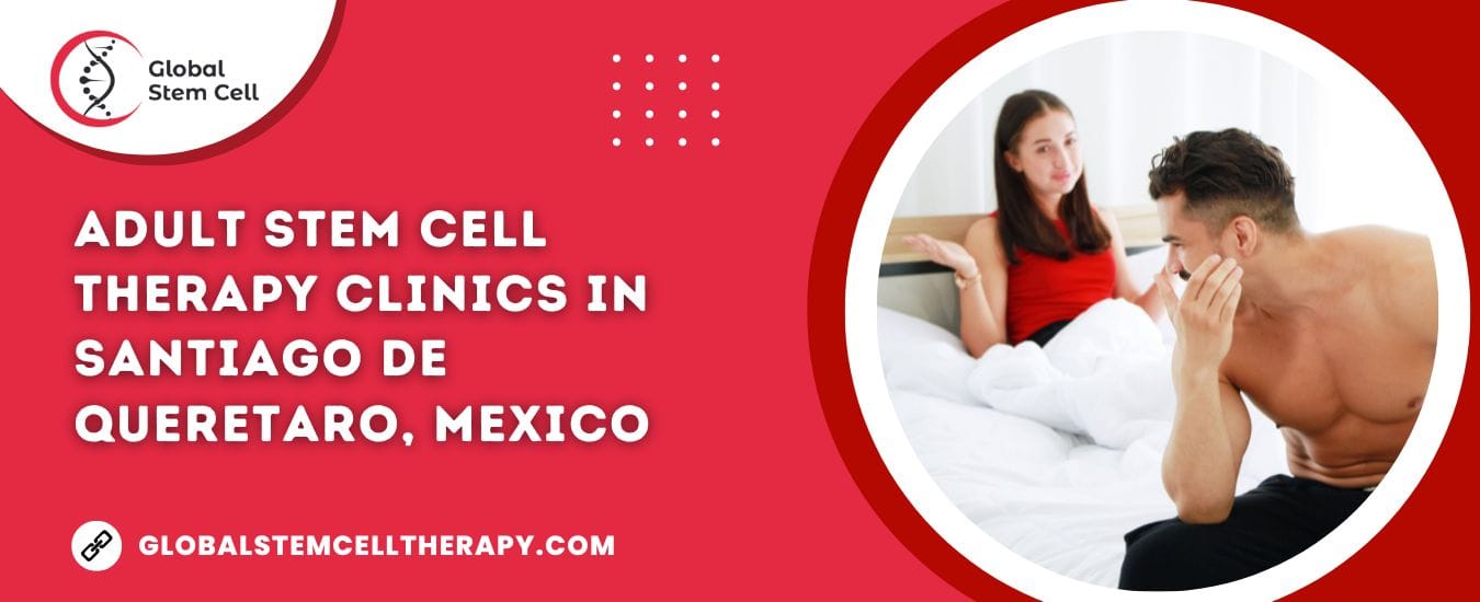 Adult Stem Cell Therapy clinics in Santiago De Queretaro, Mexico