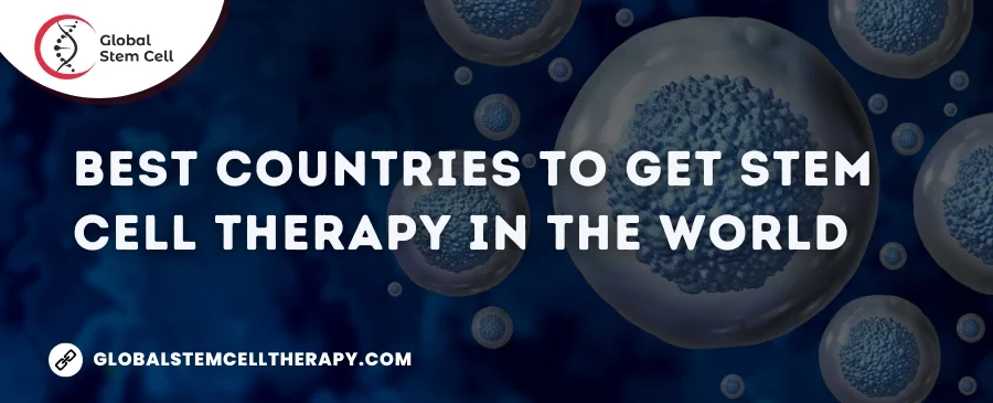Best Countries to Get Stem Cell Therapy in the World