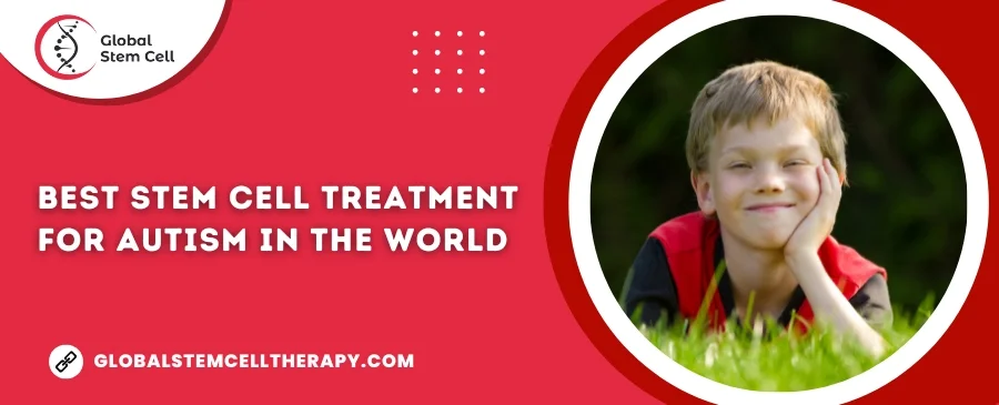 Best Stem Cell Treatment for Autism in the World