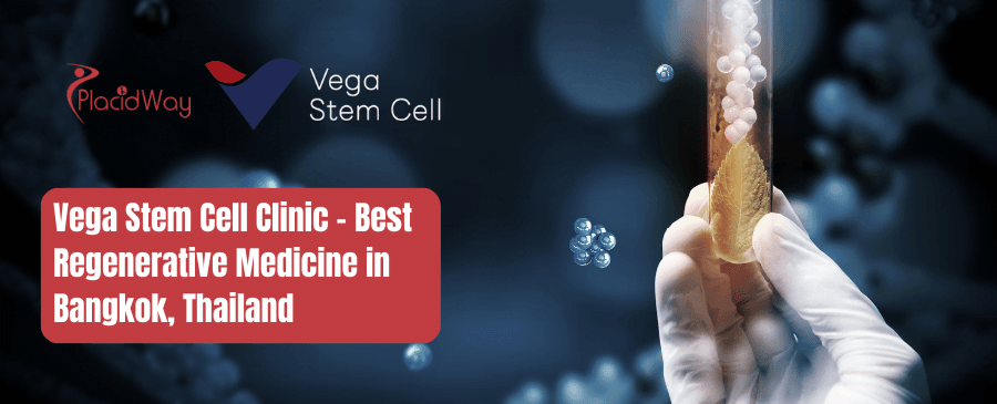 Vega Stem Cell Clinic in Bangkok, Thailand