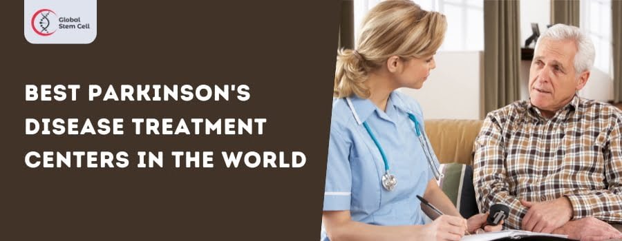 Best Parkinson's Disease Treatment Centers in the World