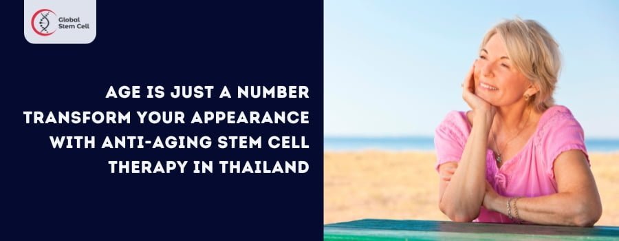 Anti-Aging Stem Cell Therapy in Thailand