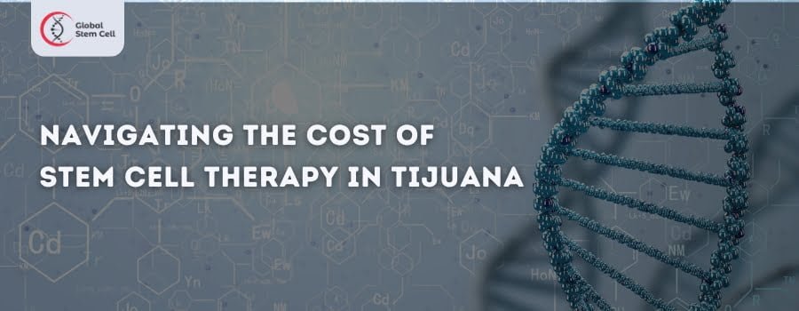 Stem Cell Therapy cost in Tijuana Mexico