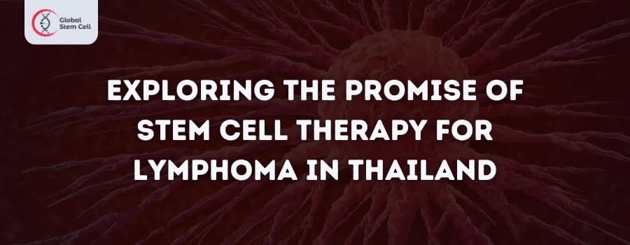 Stem Cell Therapy for Lymphoma in Thailand