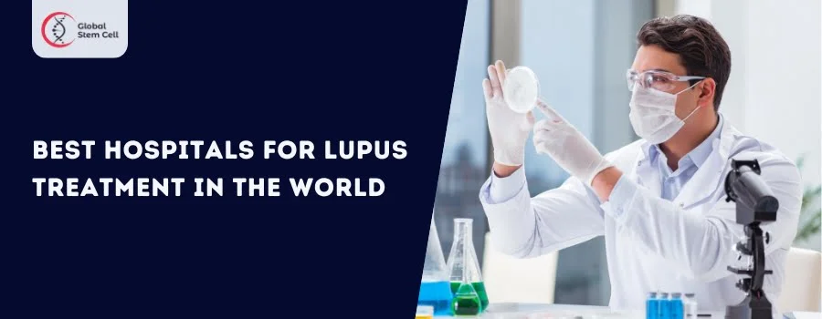 Best Hospitals for Lupus Treatment in the World