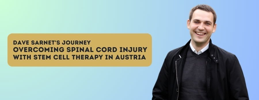 Read more about the article Dave Sarnet’s Journey – Overcoming Spinal Cord Injury with Stem Cell Therapy in Austria