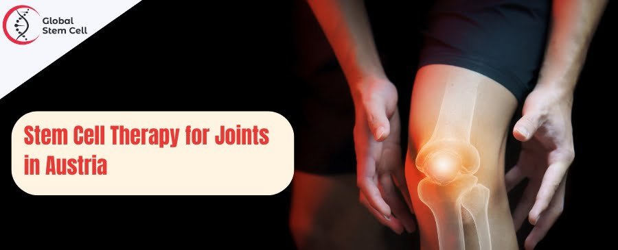 Stem Cell Therapy for Joints in Austria