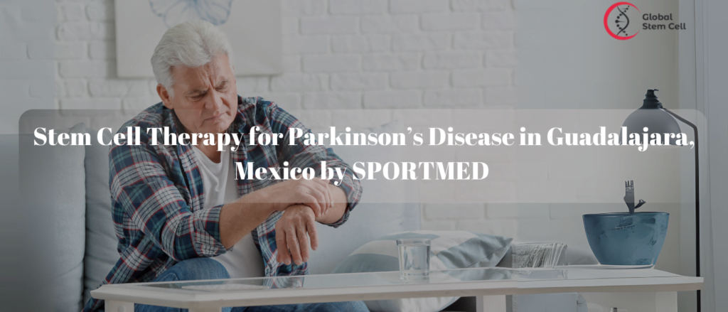 Stem Cell Therapy for Parkinson’s Disease in Guadalajara, Mexico by SPORTMED