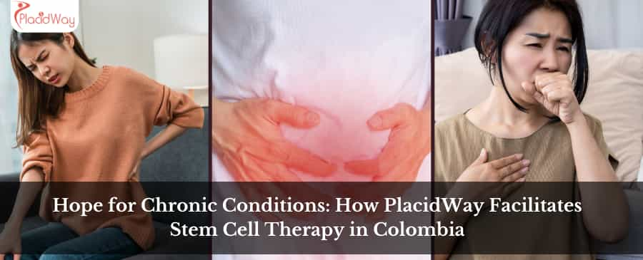 Exploring-Stem-Cell-Therapy-in-Colombia-with-PlacidWay-A-Comprehensive