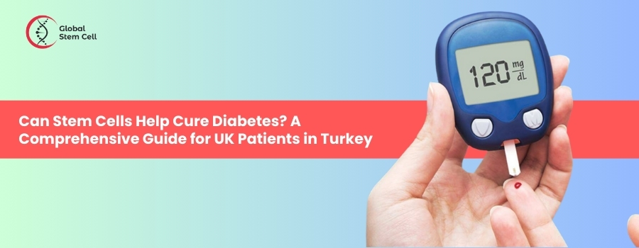 Stem Cell Therapy for Diabetes in Turkey