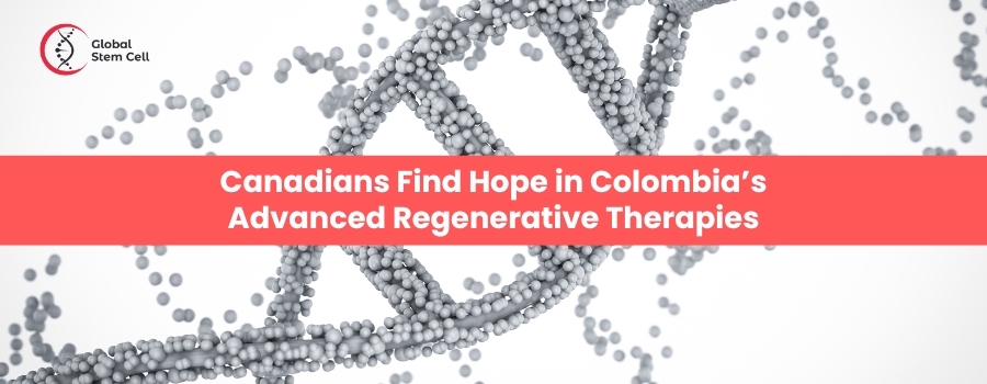 Canadians Find Hope in Colombia’s Advanced Regenerative Therapies