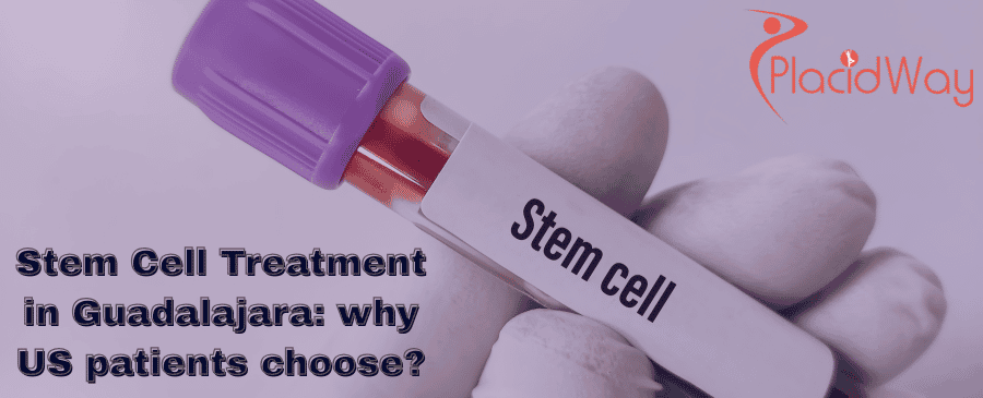 Stem Cell Treatment In Guadalajara for US Patients