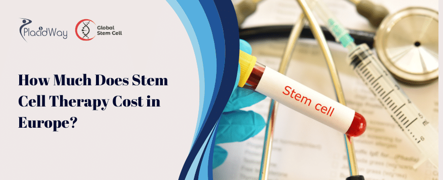 How Much Does Stem Cell Therapy Cost in Europe
