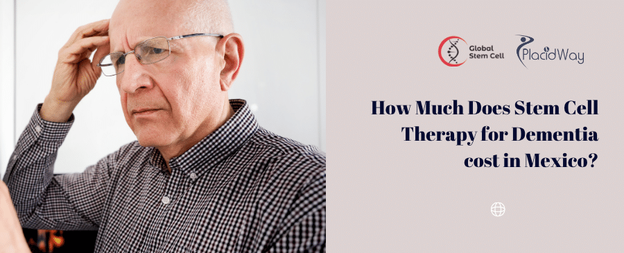 How Much Does Stem Cell Therapy for Dementia cost in Mexico 1