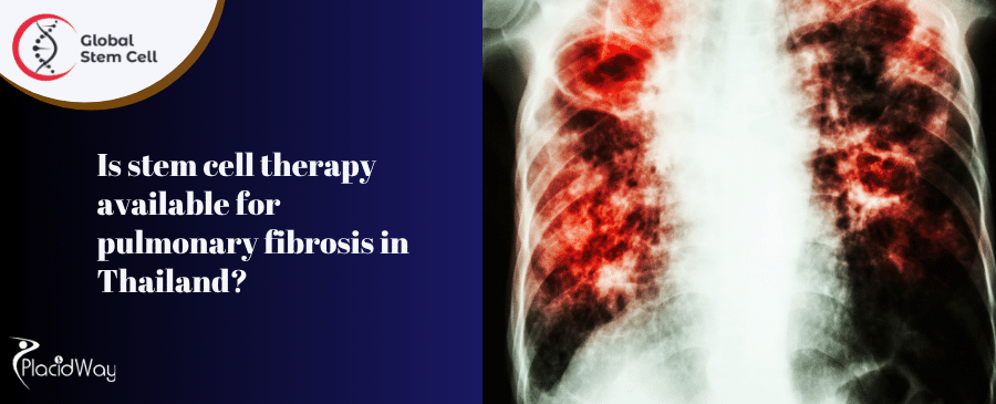 Is stem cell therapy available for pulmonary fibrosis in Thailand