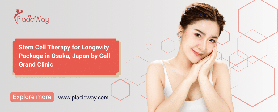 Stem Cell Therapy for Longevity Package in Osaka, Japan by Cell Grand Clinic