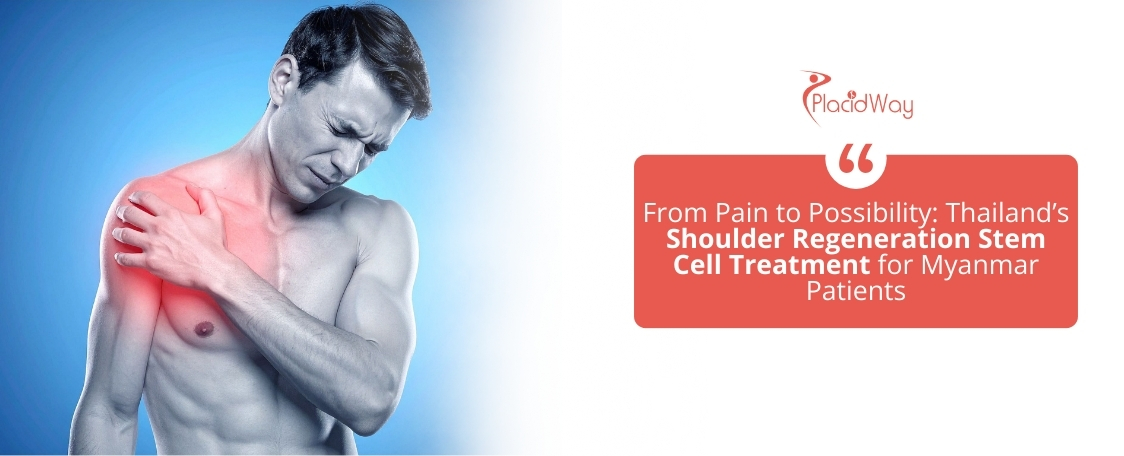 File 2 From Pain to Possibility: Thailand’s Shoulder Regeneration Stem Cell Treatment for Myanmar Patients