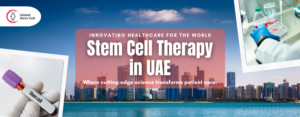 Medical Tourism Destination 2026 02 16T220228.250 Stem Cell Therapy in UAE
