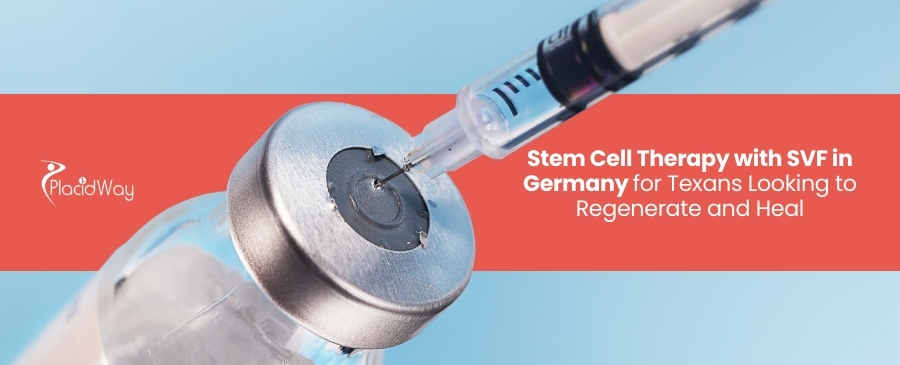 Texans: SVF Stem Cell Therapy in Germany for Regeneration