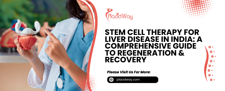 Can Stem Cell Therapy for Liver Disease in India Offer Hope?