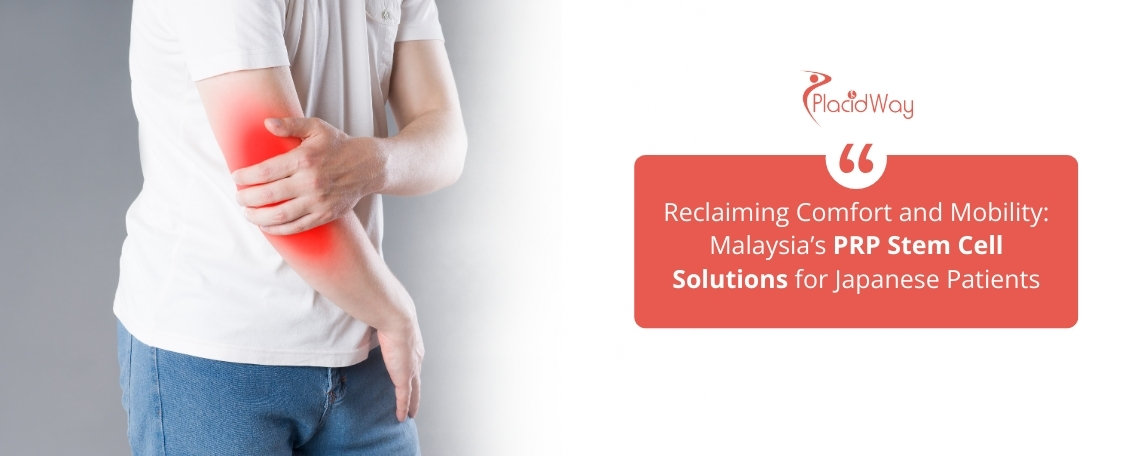 Can Japanese Patients Reclaim Comfort and Mobility with Malaysia's PRP Stem Cell Solutions?
