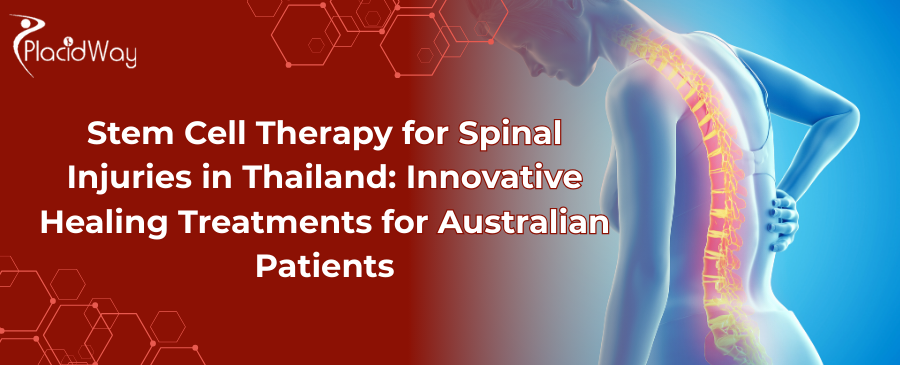 Stem Cell Therapy for Spinal Injuries in Thailand for Australians