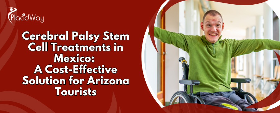 Cerebral Palsy Stem Cell Treatments in Mexico