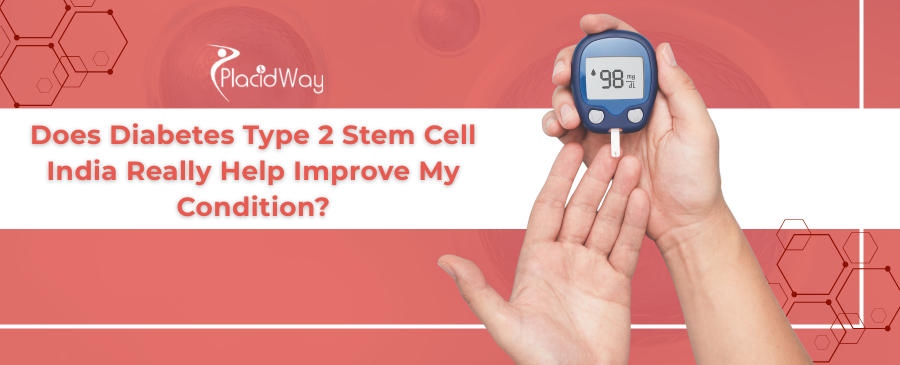 Diabetes Type 2 Stem Cell India: Benefits, Cost & Results