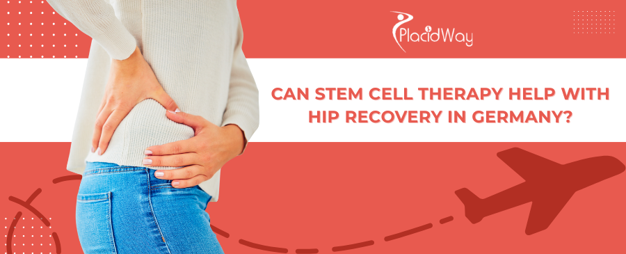 Stem Cell Therapy for Hip Recovery in Germany - PlacidWay