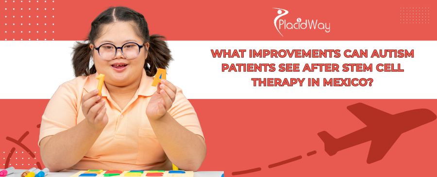Autism Stem Cell Therapy in Mexico: Expected Improvements