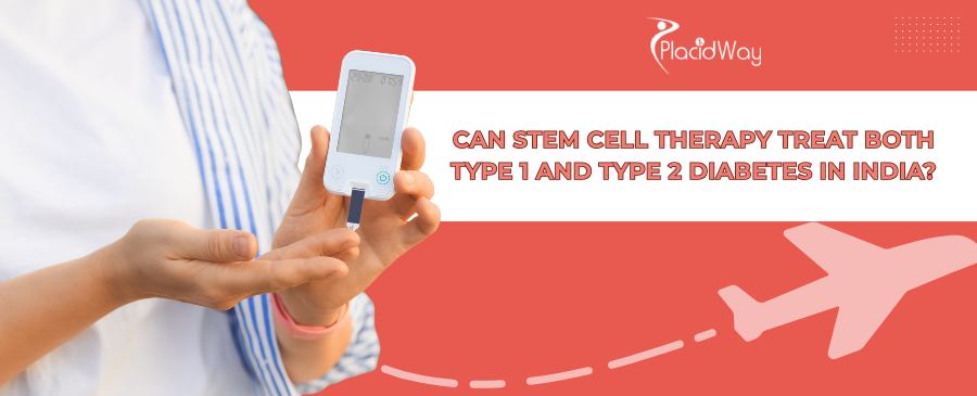 Stem Cell Therapy for Diabetes in India: Types 1 & 2